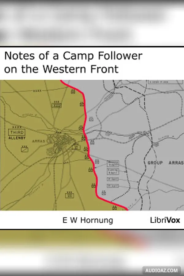 Notes of a Camp Follower on the Western Front