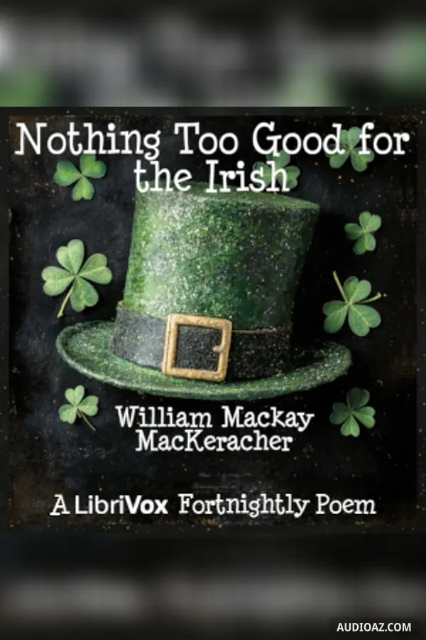 Nothing Too Good for the Irish