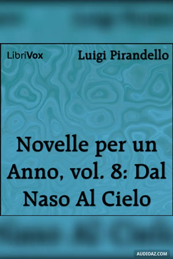 Novelle per un Anno, vol. 08: Dal Naso Al Cielo