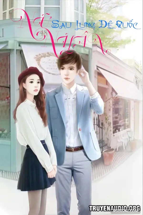 Nữ Nhân Sau Lưng Đê Quốc Thiên Tài Tiểu Vương Phi