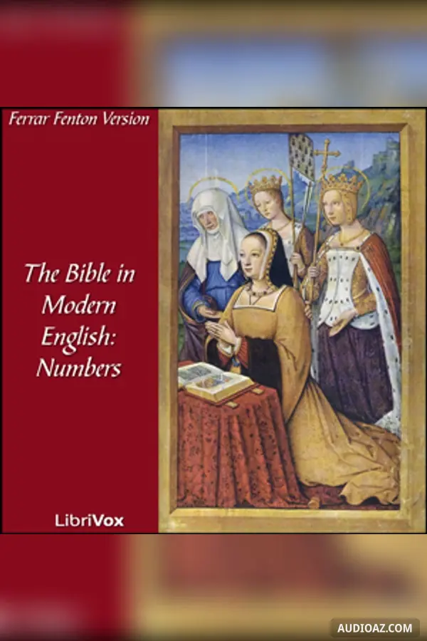 Bible (Fenton) 04: Holy Bible in Modern English, The: Numbers