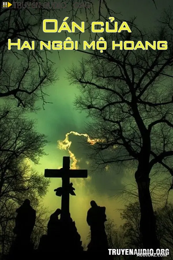 Oán Của Hai Ngôi Mộ Hoang