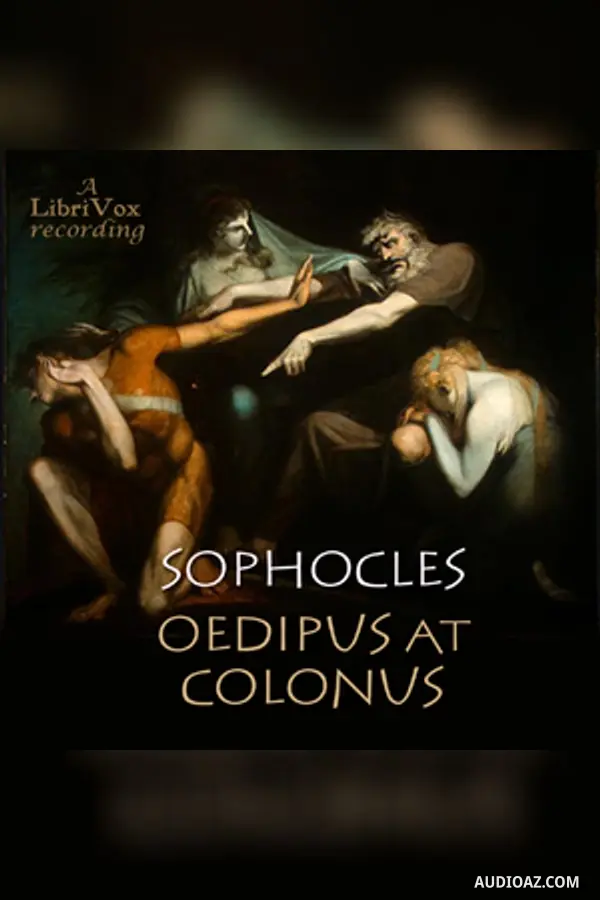 Oedipus at Colonus (Storr Translation)