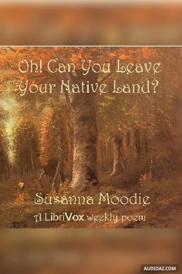 Oh! Can You Leave Your Native Land?