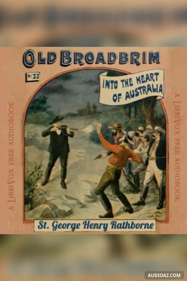 Old Broadbrim into the Heart of Australia or, A Strange Bargain and Its Consequences