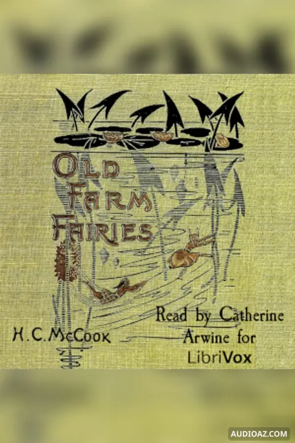 Old Farm Fairies: A Summer Campaign In Brownieland Against King Cobweaver's Pixies.