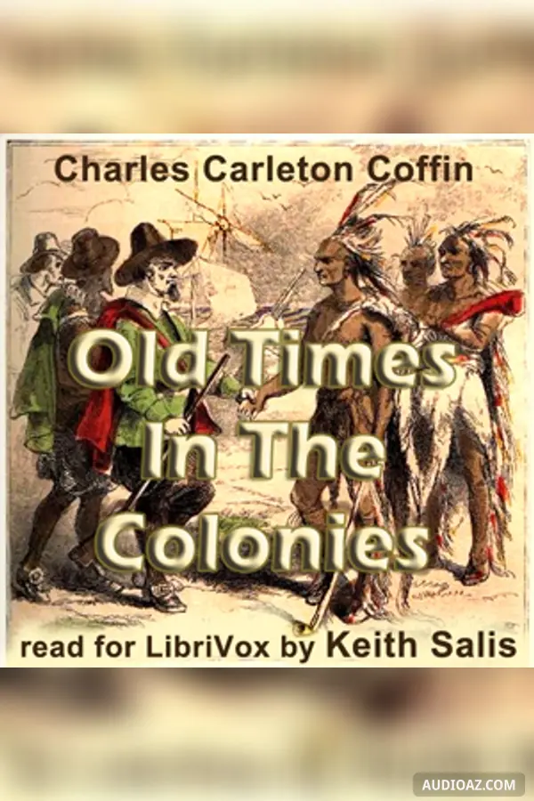 Old Times in the Colonies