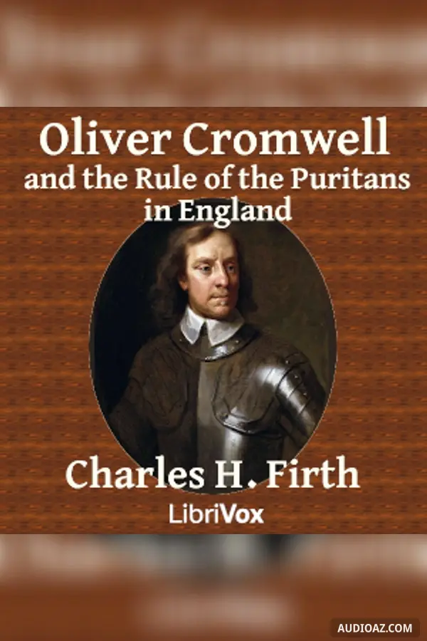 Oliver Cromwell and the Rule of the Puritans in England