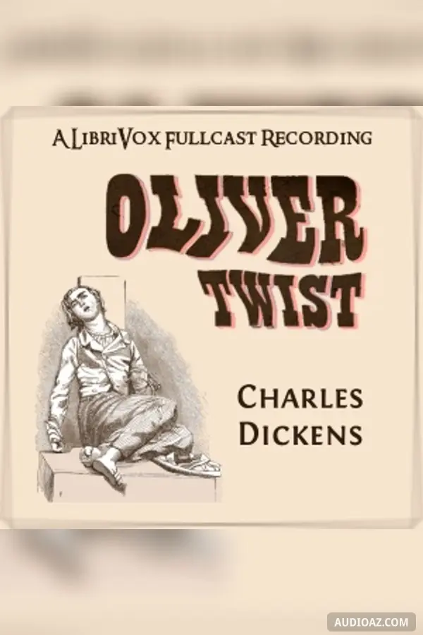 Oliver Twist (version 5 Dramatic Reading)