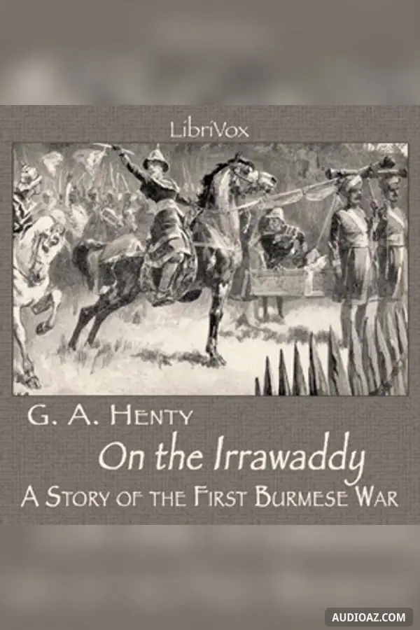 On the Irrawaddy, A Story of the First Burmese War