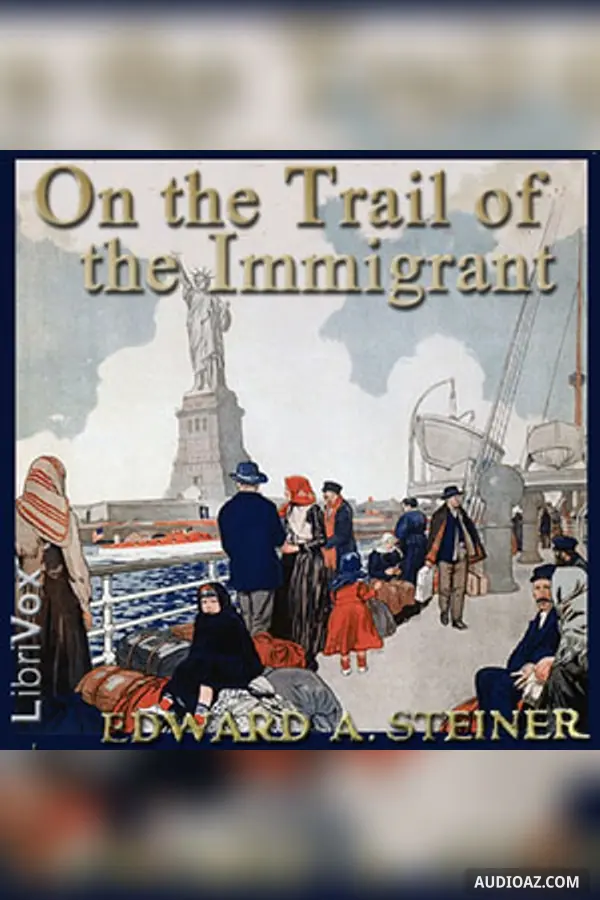 On the Trail of The Immigrant