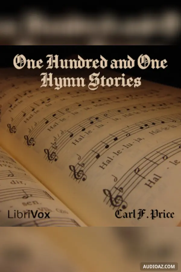 One Hundred and One Hymn Stories