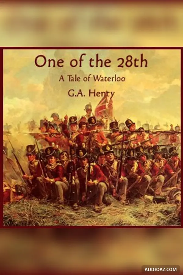 One of the 28th - a Tale of Waterloo