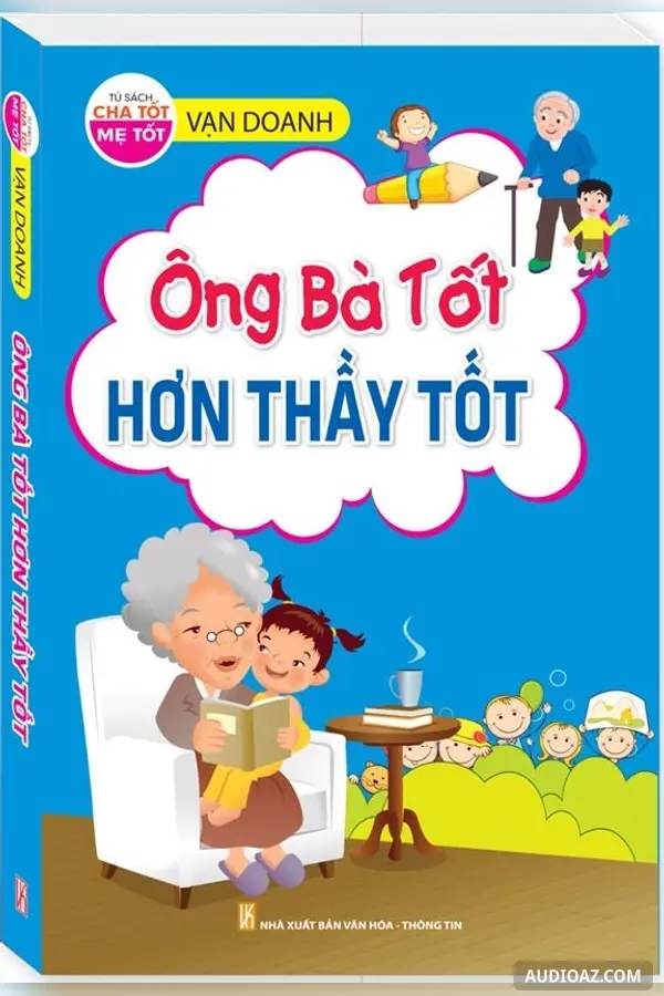 Ông Bà Tốt Hơn Thầy Tốt