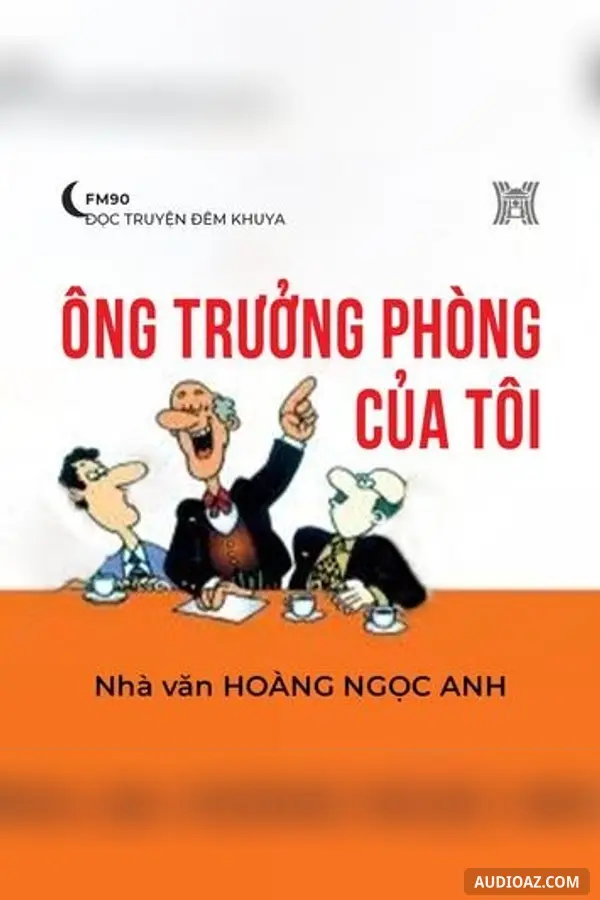 Ông trưởng phòng của tôi - Hoàng Ngọc Anh