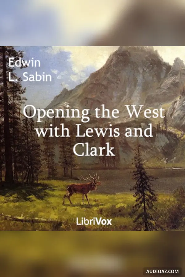 Opening the West with Lewis and Clark