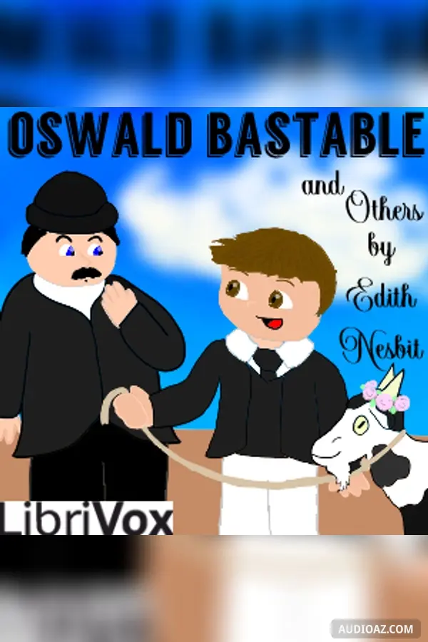 Oswald Bastable and Others