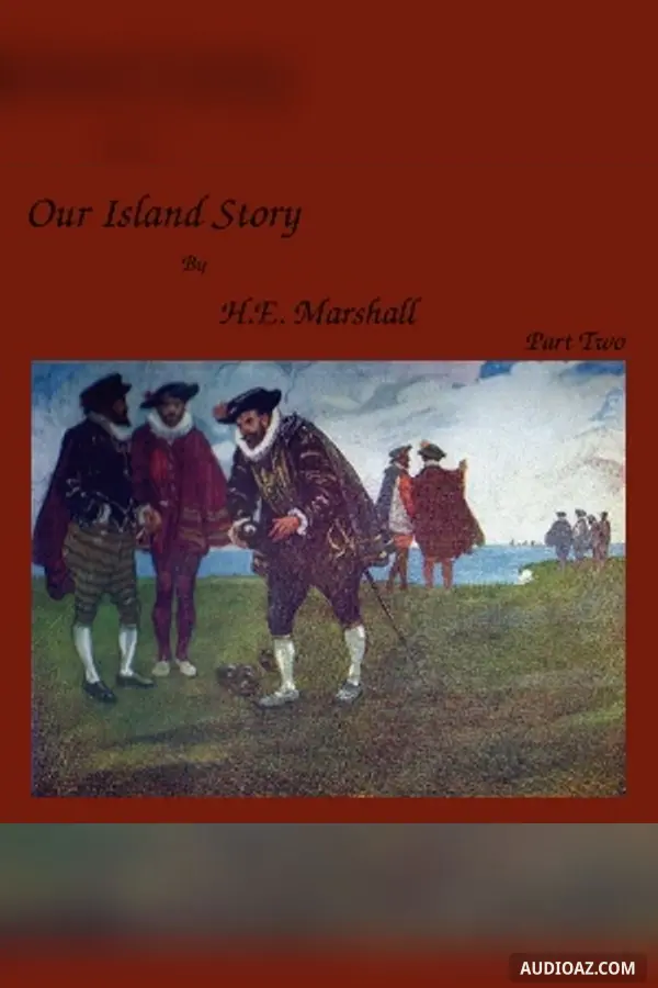 Our Island Story, Part 2