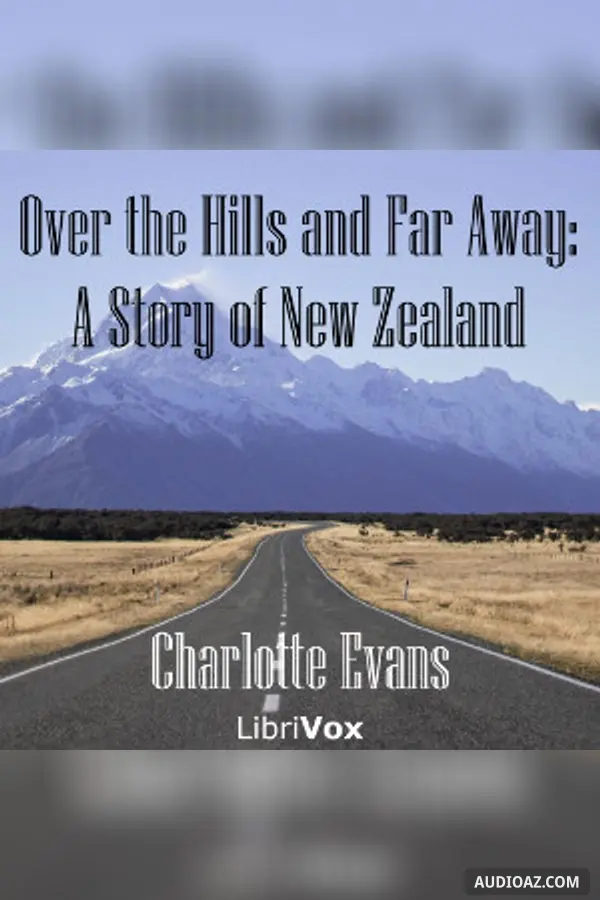 Over the Hills and Far Away: A Story of New Zealand
