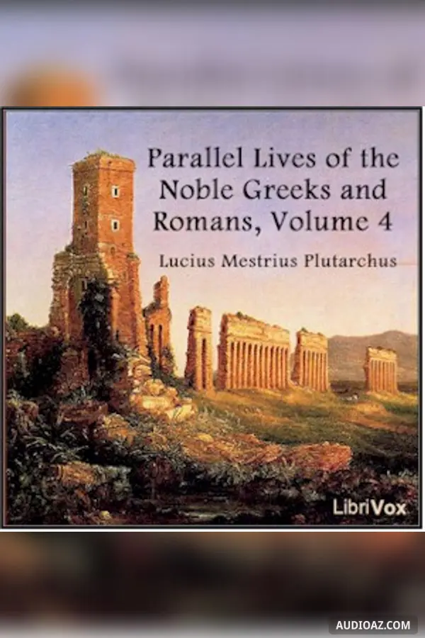 Parallel Lives of the Noble Greeks and Romans Vol. 4