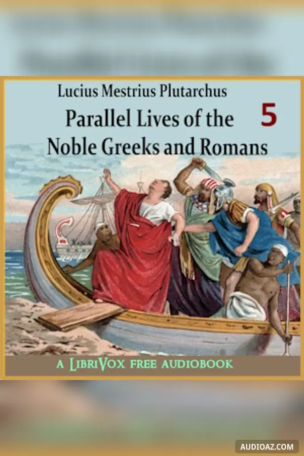 Parallel Lives of the Noble Greeks and Romans, Vol 5