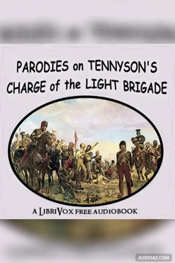 Parodies on Tennyson's Charge of the Light Brigade