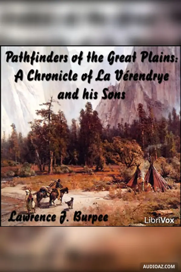 Chronicles of Canada Volume 19 - Pathfinders of the Great Plains