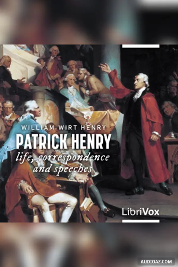 Patrick Henry; life, correspondence and speeches