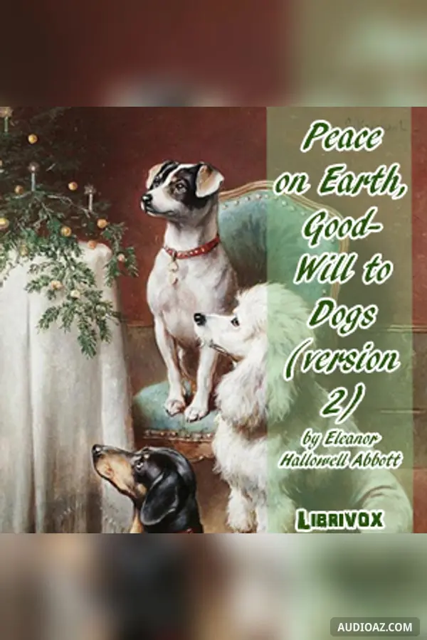 Peace on Earth, Good-Will to Dogs (version 2)
