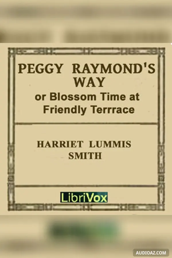 Peggy Raymond's Way (or Blossom Time At Friendly Terrace)