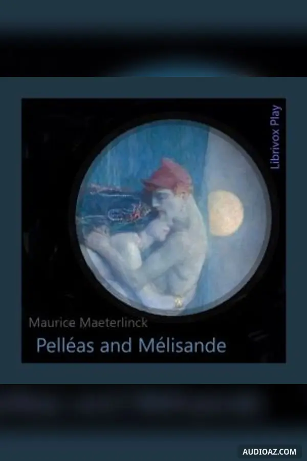 Pelléas and Mélisande