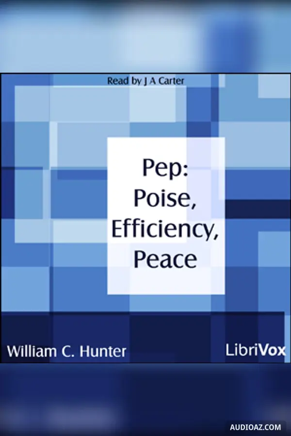 Pep: Poise, Efficiency, Peace