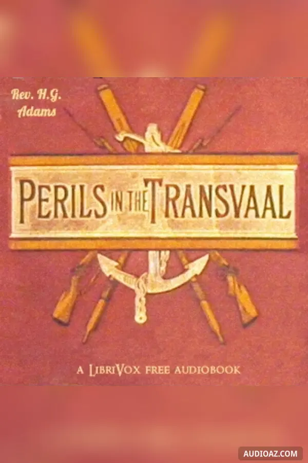 Perils in the Transvaal and Zululand