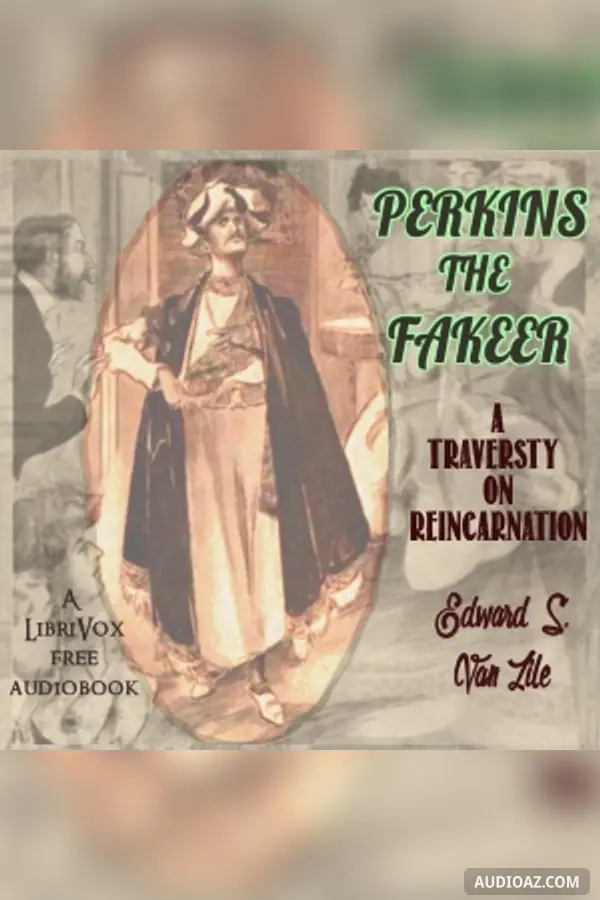 Perkins, the Fakeer: A Travesty on Reincarnation