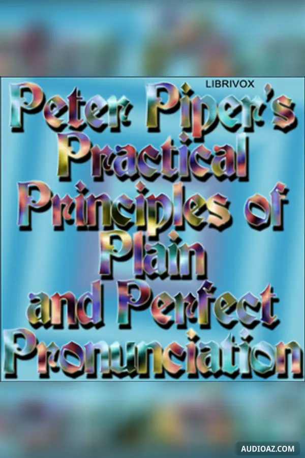 Peter Piper's Practical Principles of Plain and Perfect Pronunciation