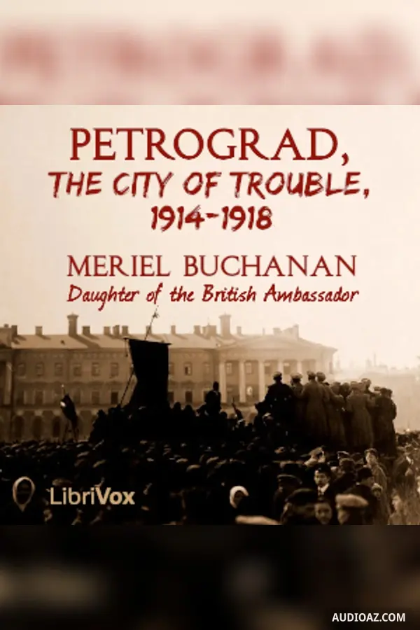 Petrograd, the City of Trouble, 1914-1918