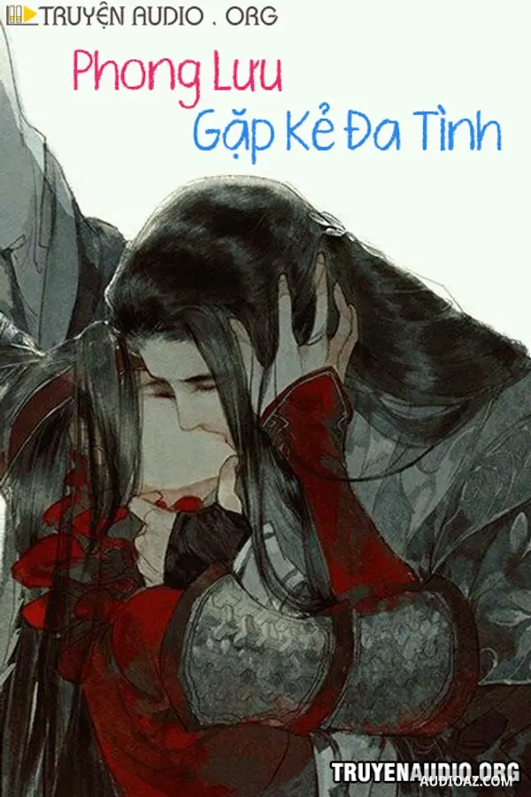 Phong Lưu Gặp Kẻ Đa Tình
