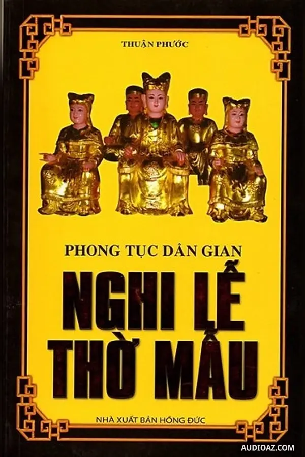 Phong Tục Dân Gian - Nghi Lễ Thờ Mẫu