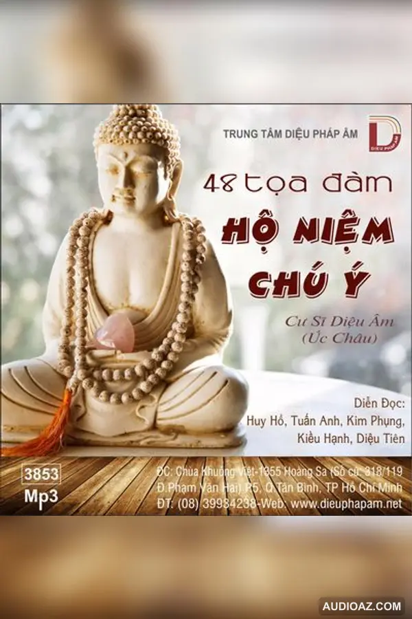 48 Tọa Đàm Hộ Niệm Chú Ý - CS Diệu Âm - Audio Phật Pháp