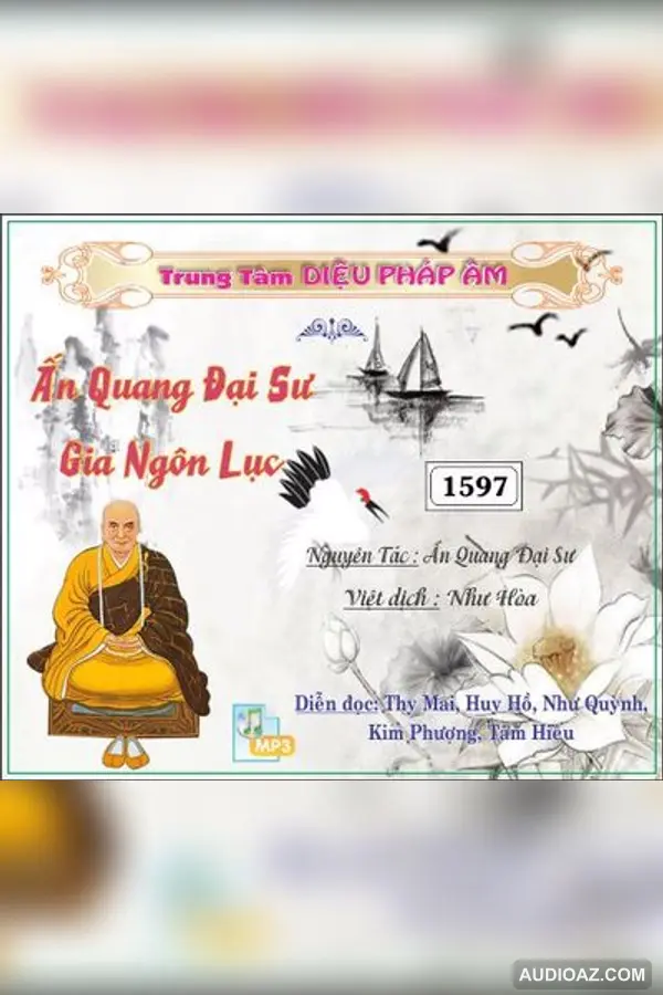 Ấn Quang Đại Sư Gia Ngôn Lục 96kbps - Đại Sư Ấn Quang - Audio Phật Pháp
