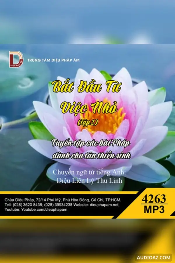 Bắt Đầu Từ Việc Nhỏ tập 2 - Phra Ajaan Lee Dhammadharo - Loại Khác - Audio Phật Pháp