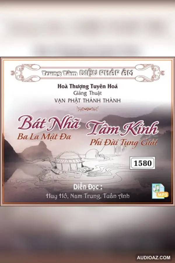 Bát Nhã Tâm Kinh - HT Tuyên Hóa 128kbps - DPA đọc - HT Tuyên Hóa - Audio Phật Pháp