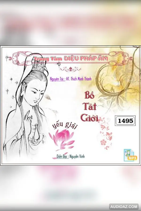 Bồ Tát Giới Yếu Giải - HT Thích Minh Thành - Giới Luật - Audio Phật Pháp