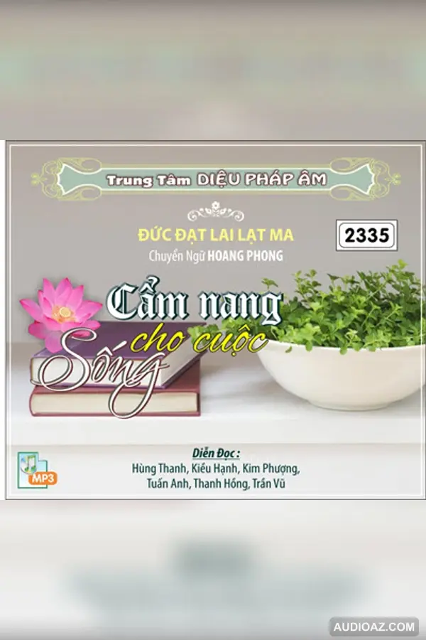 Cẩm Nang Cho Cuộc Sống - Đức Đạt Lai Lạt Ma - Audio Phật Pháp