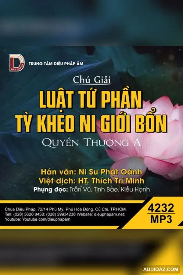Chú Giải Luật Tứ Phần Tỳ Kheo Ni Giới Bổn Quyển Thượng A - Ni Sư Phật Oánh - Giới Luật - Audio Phật Pháp
