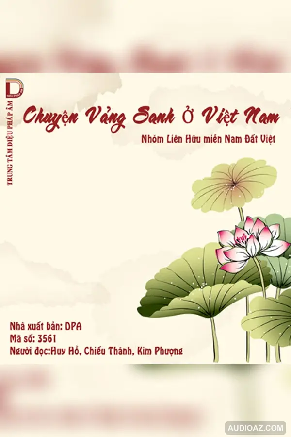 Chuyện Vãng Sanh Ở Việt Nam tập 1 64kbps - Audio Phật Pháp