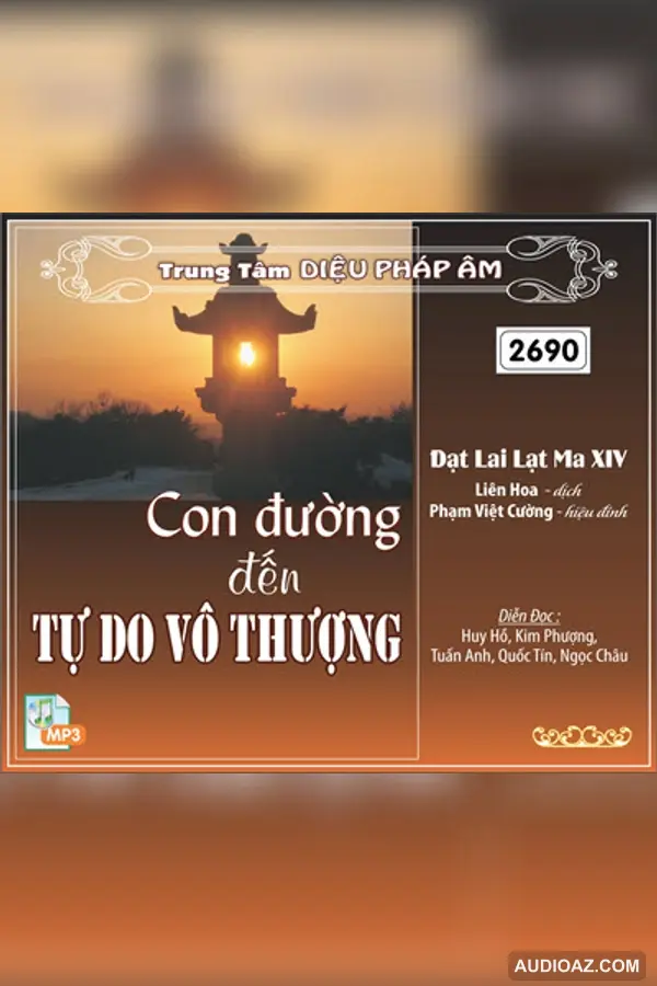 Con Đường Đến Tự Do Vô Thượng - Đức Đạt Lai Lạt Ma - Audio Phật Pháp