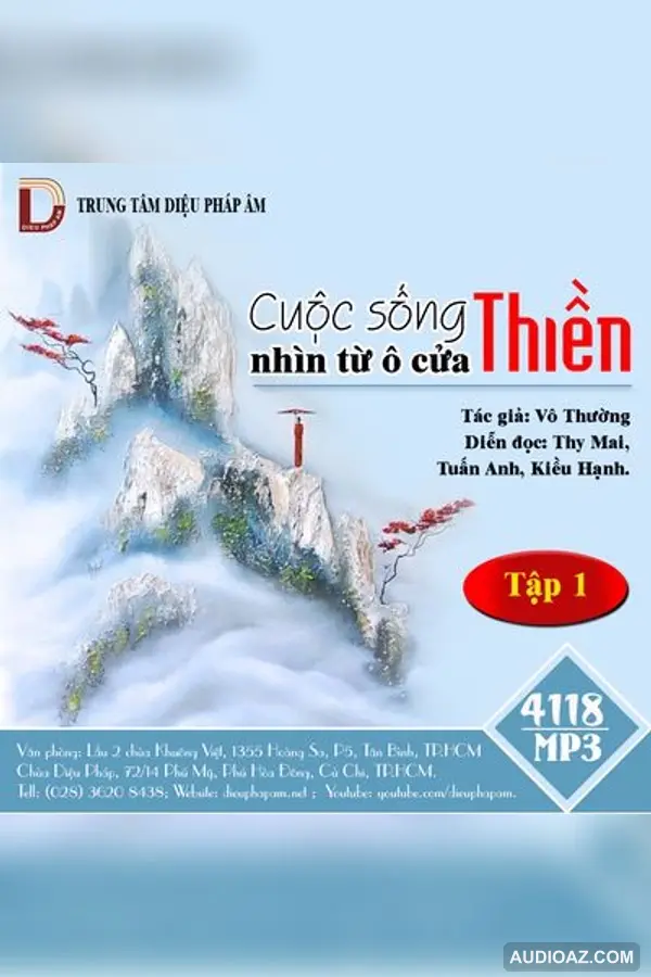 Cuộc Sống Nhìn Từ Ô Cửa Thiền Tập 1 - Loại Khác - Audio Phật Pháp