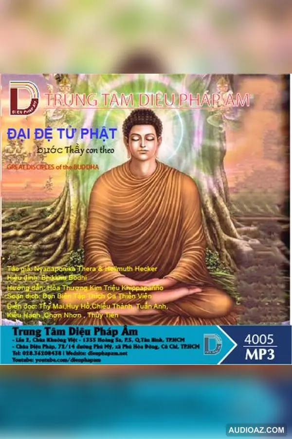 Đại Đệ Tử Phật - Bước Thầy Con Theo - Nyanaponika Thera Và Hellmuth Hecker - Loại Khác - Audio Phật Pháp