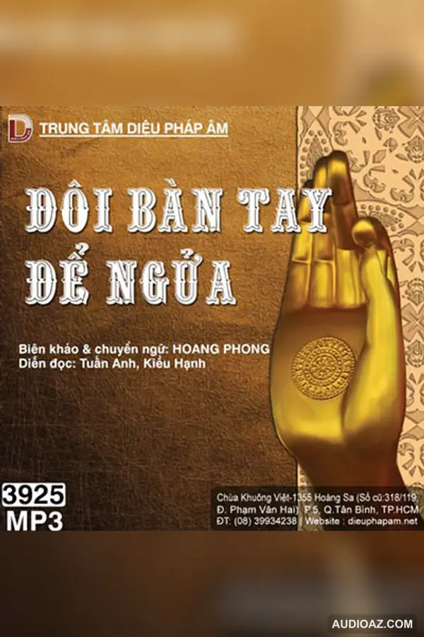 Đôi Bàn Tay Để Ngửa - Hoang Phong biên khảo và chuyển ngữ - Loại Khác - Audio Phật Pháp